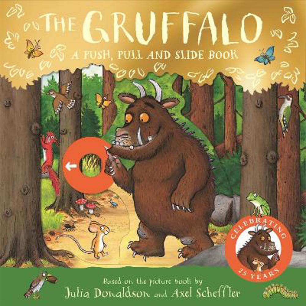 The Gruffalo: A Push, Pull and Slide Book - Julia Donaldson